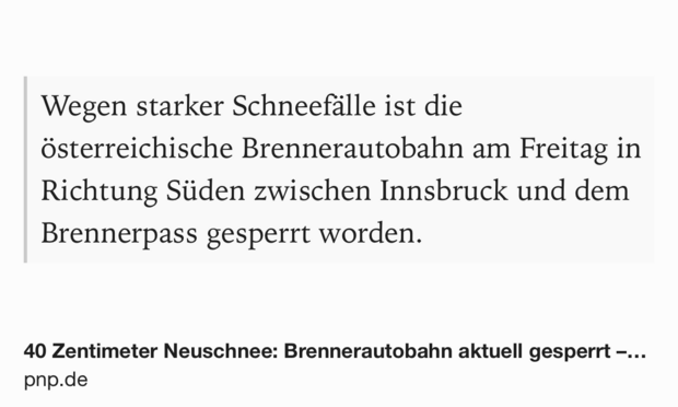 Text Shot: Wegen starker Schneefälle ist die österreichische Brennerautobahn am Freitag in Richtung Süden zwischen Innsbruck und dem Brennerpass gesperrt worden.