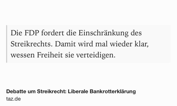 Text Shot: Die FDP fordert die Einschränkung des Streikrechts. Damit wird mal wieder klar, wessen Freiheit sie verteidigen.