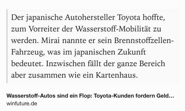 Text Shot: Der japanische Autohersteller Toyota hoffte, zum Vorreiter der Wasserstoff-Mobilität zu werden. Mirai nannte er sein Brennstoffzellen-Fahrzeug, was im japanischen Zukunft bedeutet. Inzwischen fällt der ganze Bereich aber zusammen wie ein Kartenhaus.