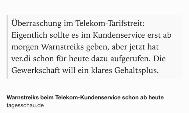 Text Shot: Überraschung im Telekom-Tarifstreit: Eigentlich sollte es im Kundenservice erst ab morgen Warnstreiks geben, aber jetzt hat ver.di schon für heute dazu aufgerufen. Die Gewerkschaft will ein klares Gehaltsplus.