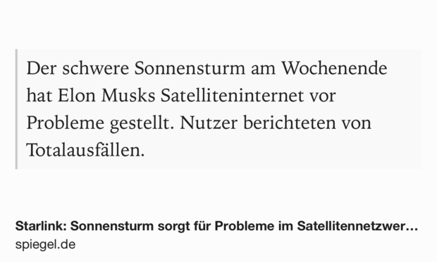 Text Shot: Der schwere Sonnensturm am Wochenende hat Elon Musks Satelliteninternet vor Probleme gestellt. Nutzer berichteten von Totalausfällen.