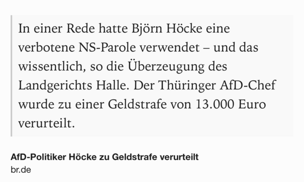 Text Shot: In einer Rede hatte Björn Höcke eine verbotene NS-Parole verwendet – und das wissentlich, so die Überzeugung des Landgerichts Halle. Der Thüringer AfD-Chef wurde zu einer Geldstrafe von 13.000 Euro verurteilt.